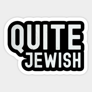 Quite Jewish Sticker